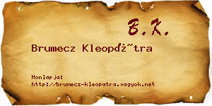 Brumecz Kleopátra névjegykártya